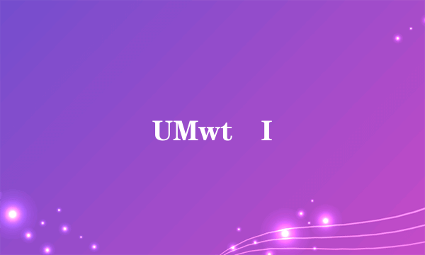 UMwt I