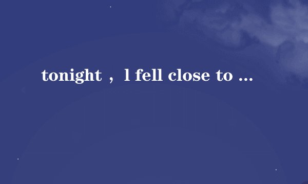 tonight ，l fell close to you （今夜，我感觉离你很近）——孙燕姿&仓木麻衣