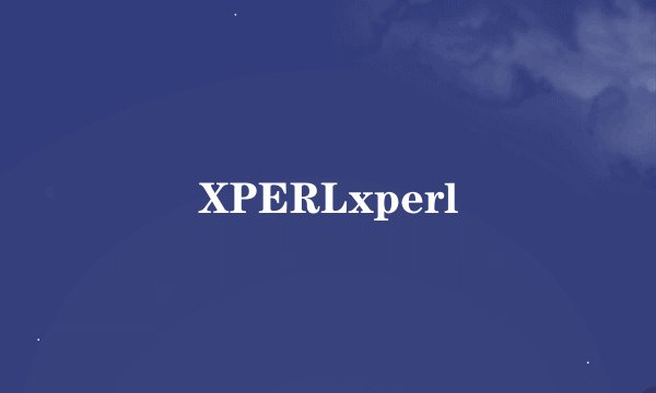 XPERLxperl