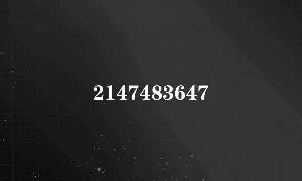 2147483647